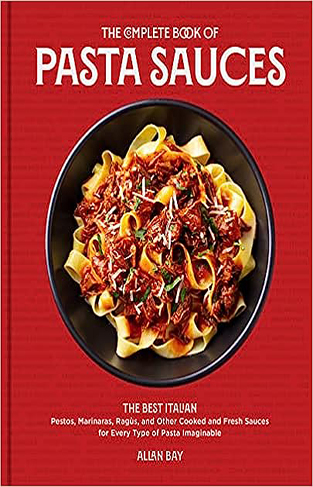 The Complete Book of Pasta Sauces